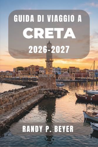 GUIDA DI VIAGGIO A CRETA 2026–2027