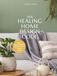 DER HEALING HOME DESIGN CODE: Was dein Zuhause von der Natur lernen kann