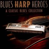 Blues Fuel Blues Harp Heroes