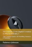 3D Genesis: The Complete Guide to 3D Modelling, Animation & Publishing