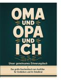 Oma, BoD Oma, Opa und ich - Unser gemeinsames Erinnerungsbuch