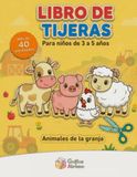 Libro de Tijeras para niños de 3 a 5 años: Animales de la granja