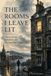 The Poetry Unrequited-The Rooms I Leave Lit