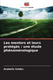 Les Editions Notre Savoir Les mentors et leurs protégés