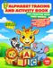 Alphabet Tracing & Activity Book for Kids Ages 4–8. ABC Practice with First Words: Trace Uppercase and Lowercase, Match & Connect Letters, Find and Color the Alphabet
