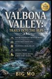 Valbona Valley: Trails into the Alps