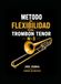 METODO DE FLEXIBILIDAD PARA TROMBON TENOR N-3 JOSE PARDAL: CIUDAD DE MEXICO