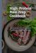 High-Protein Meal Prep Cookbook