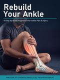 Rebuild Your Ankle: A Step-by-Step Exercise Programme for Ankle Pain & Injury