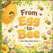 From Libri GmbH From Egg to Bee, How Baby Bees Grow