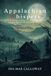 Appalachian Whispers: The Witch of Cripple Creek: Dark Mountain Folklore, Cursed Bloodlines, and the Secrets Buried in the Hollow