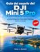 Guía DJI Mini 5 Pro User Guide