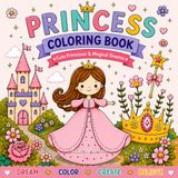 Princess Coloring Book: Cute Princesses & Magical Dreams