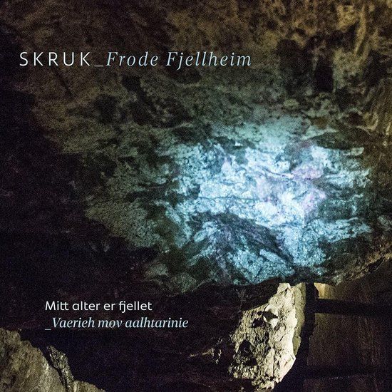 Sonic Rendezvous SKRUK _ Frode Fjellheim - Vaerief Mov Aalhtarinie: My Altar Is The Mountain (CD)