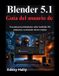 Blender Libri GmbH Blender 5.1 Guía del usuario de