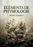 Éléments Bol Éléments de physiologie Paperback 10 mei 2026 Denis Diderot 226 pagina's