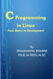 C PROGRAMMING IN LINUX From Basics to Development