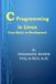 C PROGRAMMING IN LINUX From Basics to Development