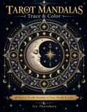 Tarot Mandalas — Trace & Color: 40 Mystical Doodle Mandalas — Major Arcana & Celestial Symbols to Trace, Doodle & Color