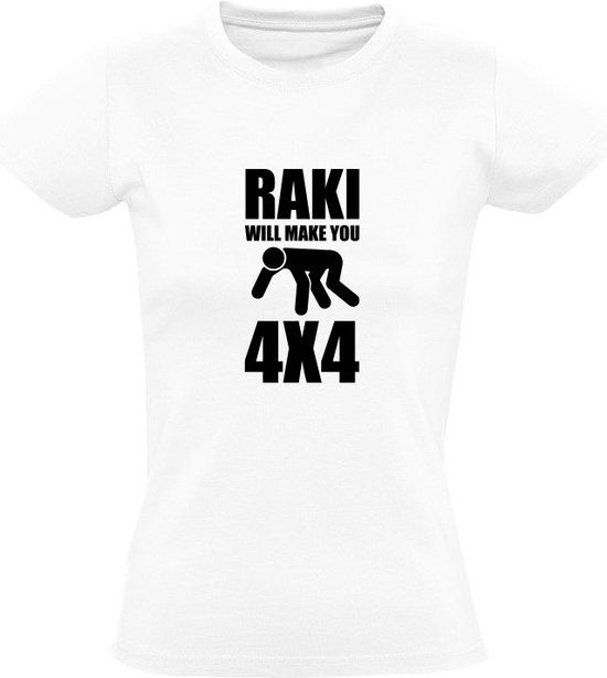 Raki will make you 4x4 Women's T-shirt - White - 4XL
