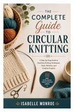 The Complete Guide to Circular Knitting