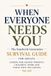 When Everyone Needs You: The Sandwich Generation Survival Guide