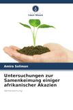 Untersuchungen zur Samenkeimung einiger afrikanischer Akazien