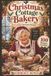 Christmas Cottage Bakery: Cozy Christmas Recipes