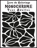 Livre Monochrome Coloring Book for Adults: Patterns, Flowers, Landscapes, and Creative Illustrations for a Relaxing Break.