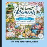 Vibrant Moments Volume 2: Holidays & Seasons
