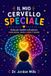 Il Libri GmbH Il Mio Cervello Speciale: Guida per bambini sull'autismo: come penso, sento e vedo il mondo Paperback