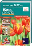 Durchs KAFFEE ODER TEE Durchs Jahr 2027