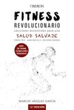 Fitness Anaya Multimedia Fitness revolucionario: Lecciones ancestrales para una salud salvaje