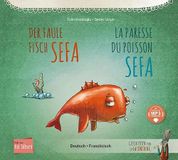 Der faule Fisch Sefa (Deutsch-Französisch): Zweisprachiges Kinderbuch mit MP3-Hörbuch zum Herunterladen