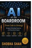 AI Libri GmbH AI at the Boardroom: From Code to Strategy : A Practical Framework for AI Leadership, Governance, and Business Impact Paperback
