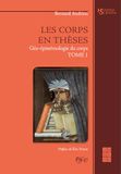 Les corps en theses : geo-epistemologie du corps
