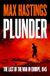 Plunder: From the bestselling historian of World War II, a thrilling and gripping story of the last forty days of the war in the West.