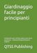 Giardinaggio facile per principianti: Guida pratica per coltivare piante sane senza esperienza – Edizione bilingue (Italiano & English)