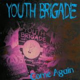Sonic Rendezvous Better Youth Organisation Youth Brigade - Come Again (CD)