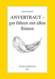 Anvertraut Lit Verlag Anvertraut - gut führen mit allen Sinnen Paperback