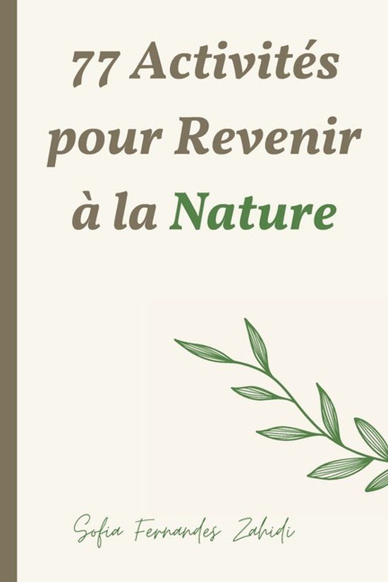 77 Independently Published 77 Activités pour Revenir à la Nature Paperback