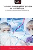 Contenido Editorial Academica Espanola Contenido de ADN nuclear y Ploidía de germoplasma: de Bouteloua curtipendula mediante citometría de flujo Paperback