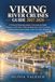 VIKING RIVER CRUISES GUIDE 2027-2028