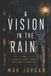 A Independently Published A Vision in the Rain
