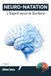 NEURO-NATATION : L'Esprit sous la Surface: La psychologie de l'immersion pour apprivoiser ses émotions aquatiques. (Tome 1)