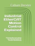 Industrial Libri GmbH Industrial EtherCAT Motion Control Explained