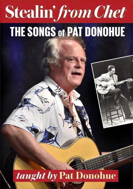 Sonic Rendezvous Pat Donohue - Stealin' From Chet. The Songs Of Pat Donohue (DVD)