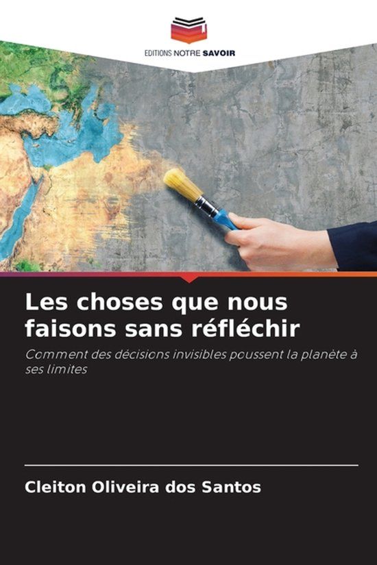 Les Editions Notre Savoir Les choses que nous faisons sans réfléchir Paperback
