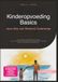 Kinderopvoeding Basics: Jouw Gids voor Stressvrij Ouderschap