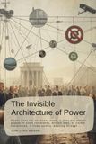 The Invisible Architecture of Power